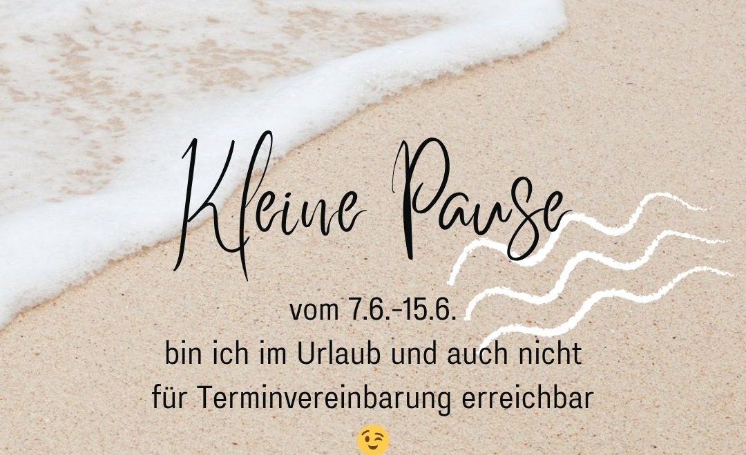 Urlaub von 7.6.-15.6.